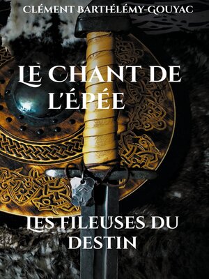 cover image of Le Chant de l'Épée